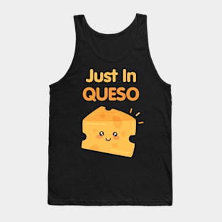 Just In QUESO Tank Top